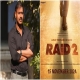 阿贾耶·德乌干 (Ajay Devgn) 将于四月底完成《突袭 2》的拍摄。阅读详情